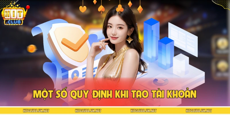 Tạo tài khoản cần tuân thủ điều kiện nào? 